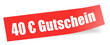 40 € Gutschein