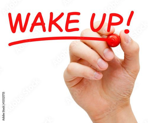 Photo: Wake Up Wake Up