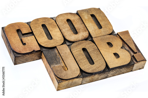 Photo: good job exclamation in wood type good job exclamation in wood type
