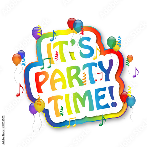 Illustration: IT’S PARTY TIME (streamers balloons birthday celebration) IT’S PARTY TIME (streamers balloons birthday celebration)