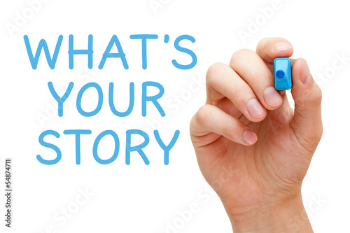 Photo: What is Your Story What is Your Story