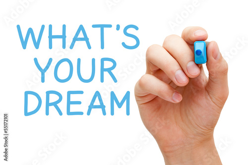 Photo: What is Your Dream What is Your Dream