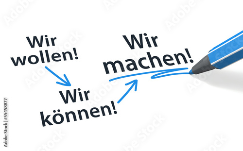 Illustration: Wir wollen! => Wir können! => Wir machen! blau Wir wollen! => Wir können! => Wir machen! blau