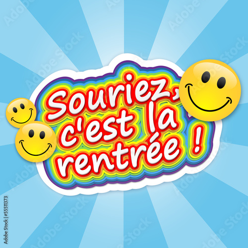 Illustration: "SOURIEZ, C'EST LA RENTREE" (rentrée des classes scolaire école) "SOURIEZ, C'EST LA RENTREE" (rentrée des classes scolaire école)