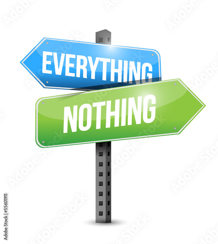 Illustration: everything nothing road sign illustration everything nothing road sign illustration