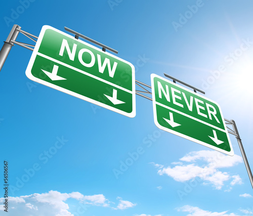 Illustration: Now or never. Now or never.