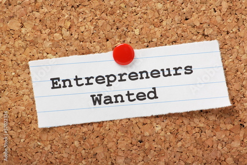 Photo: Entrepreneurs Wanted note pinned to a cork notice board Entrepreneurs Wanted note pinned to a cork notice board