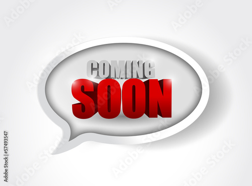 Illustration: coming soon message on a speech bubble. coming soon message on a speech bubble.