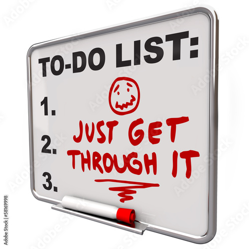 Illustration: Just Get Through it Determination Encouraging Message Just Get Through it Determination Encouraging Message