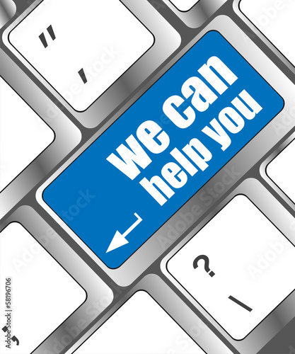 Illustration: we can help you written on computer button we can help you written on computer button