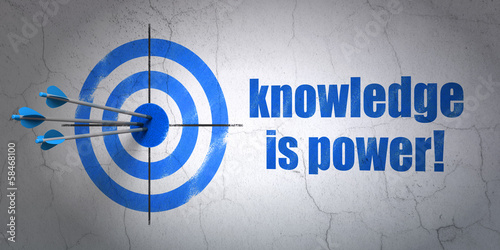 Illustration: Education concept: target and Knowledge Is power! on wall Education concept: target and Knowledge Is power! on wall
