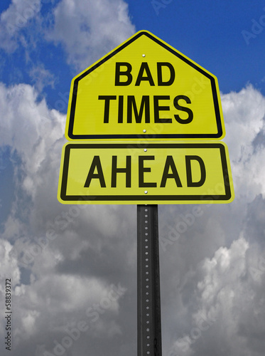 Photo: bad times ahead roadsign bad times ahead roadsign
