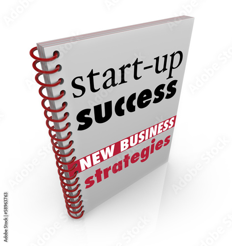 Illustration: Start-Up Success New Business Strategy Advice Book Start-Up Success New Business Strategy Advice Book
