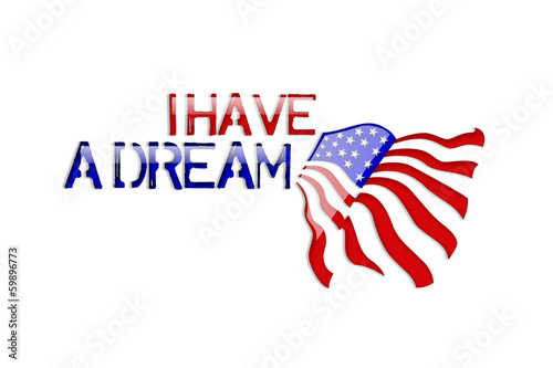 Illustration: I Have a Dream - Martin Luther King I Have a Dream - Martin Luther King