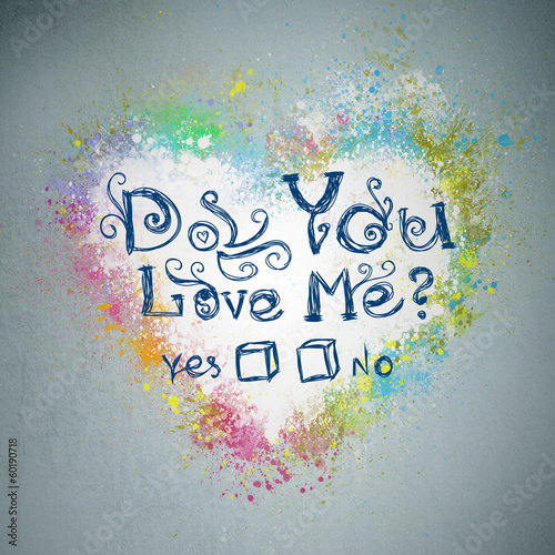 Photo: Do you love Me? Creative valentine grunge background. Graffiti h Do you love Me? Creative valentine grunge background. Graffiti h