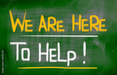 Photo: We Are Here To Help Concept We Are Here To Help Concept
