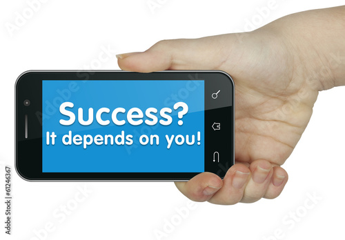 Photo: Success? It depends on you. Mobile Success? It depends on you. Mobile