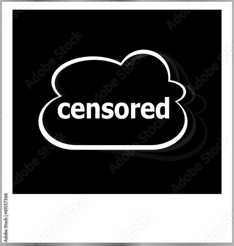 Illustration: censored word business concept, photo frame isolated on white censored word business concept, photo frame isolated on white