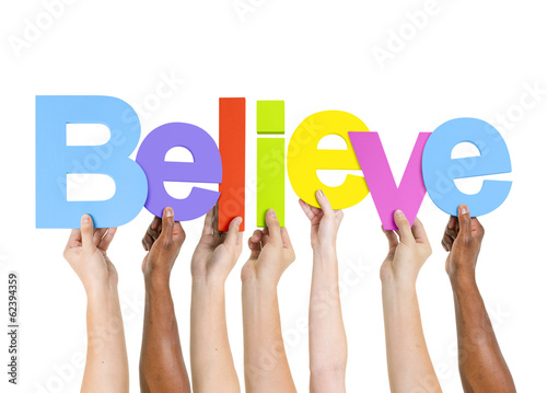 Photo: Multi Ethnic People Holding The Word Believe Multi Ethnic People Holding The Word Believe