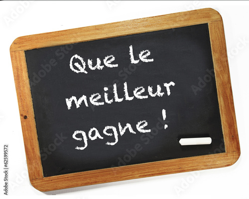 Photo: ardoise que le meilleur gagne ardoise que le meilleur gagne