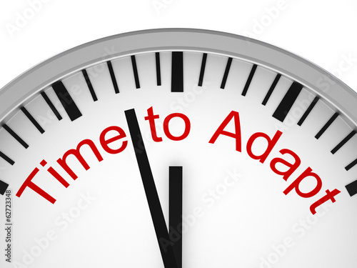 Illustration: Time to Adapt Time to Adapt