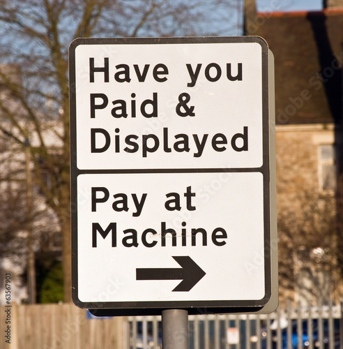 Photo: Have you paid parking sign UK Have you paid parking sign UK
