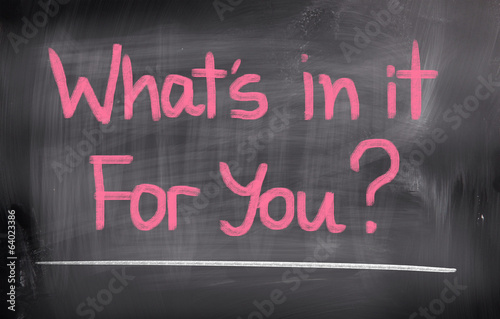 Illustration: What's In It For You Concept What's In It For You Concept