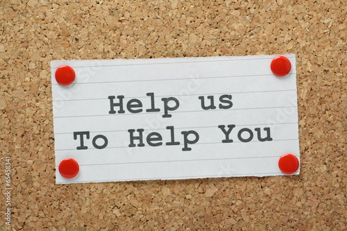 Photo: Help Us to Help You on a cork notice board Help Us to Help You on a cork notice board