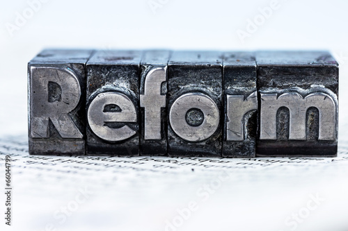 Photo: Reform in Bleibuchstaben geschrieben Reform in Bleibuchstaben geschrieben