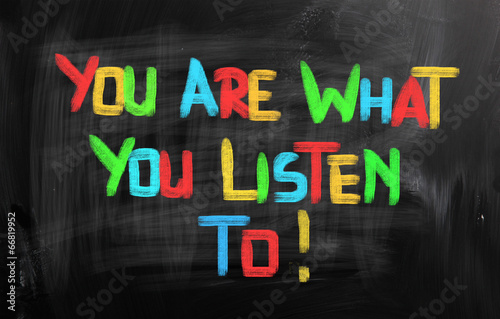 Photo: You Are What You Listen To Concept You Are What You Listen To Concept