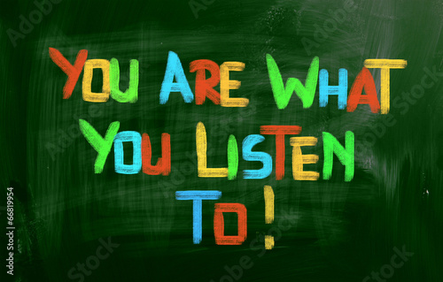 Photo: You Are What You Listen To Concept You Are What You Listen To Concept