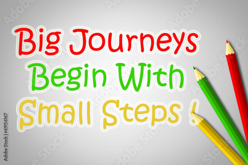 Illustration: Big Journeys Begin With Small Steps Concept Big Journeys Begin With Small Steps Concept