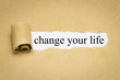 change your life change your life