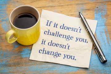 If it does not challenge you ...