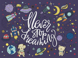 Handdrawn lettering quote with galaxy illustrations.