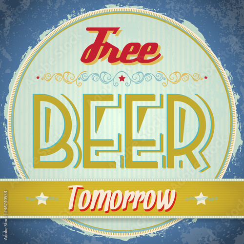 Fototapeta Vintage Free Beer Tomorrow Sign - Vector EPS10