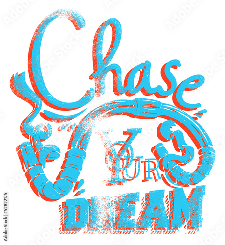  Chase your dream