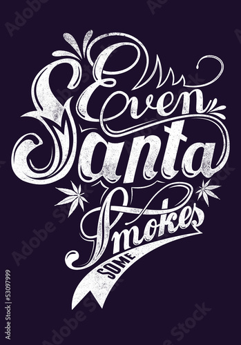  Even Santa smokes some