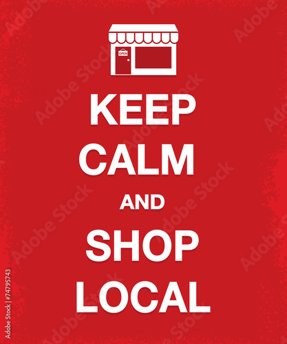 Fototapeta keep calm and shop local poster with shop icon