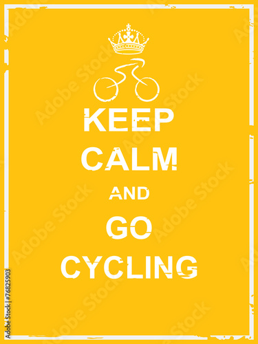  Keep calm and go cycling