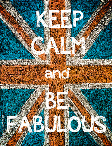 Fototapeta Keep Calm and Be Fabulous