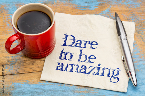 Dare to be amazing