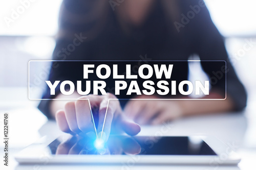 Poster Woman is using tablet pc, pressing on virtual screen and selecting "Follow your passion"