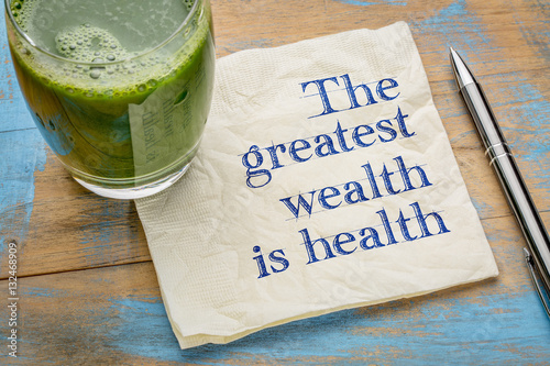 The greatest wealth is health