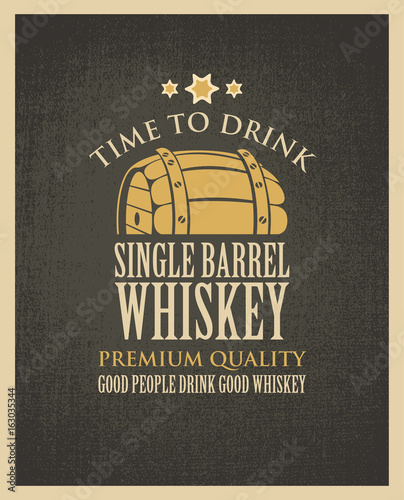 Vector banner with the words time to drink. Single barrel whiskey on a fabric background in retro style. Good people drink good whiskey.