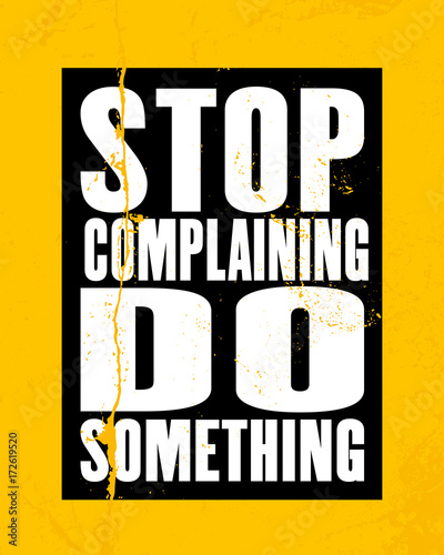 inspirujacy-cytat-motywacyjny-z-tekstem-stop-complaining-do-something-koncepcja-projektu-plakat-typografii-wektorowej