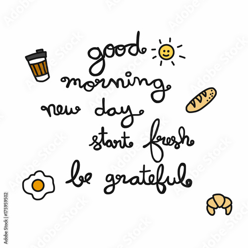 Good morning new day start fresh be grateful word lettering vector illustration doodle style