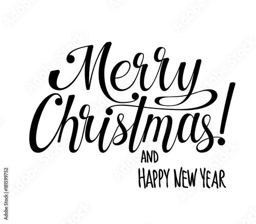 Merry Christmas and Happy New Year lettering. Calligraphy text for design card, holiday greeting gift poster. Black and white vector illustration. © eternal_monday
