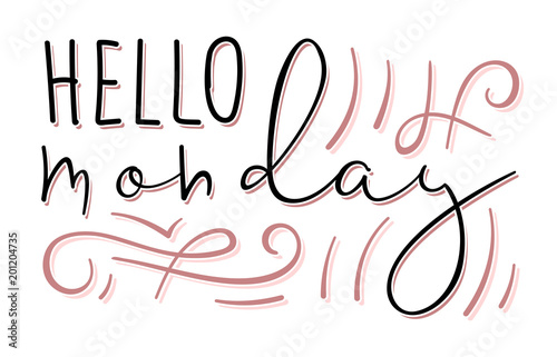 Hello monday handdrawn lettering. Signature style font and swashes. Vector illustration.