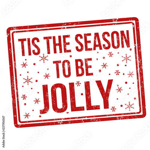 Tis the season to be jolly sign or stamp